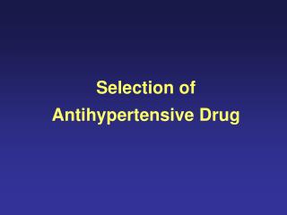 Selection of Antihypertensive Drug