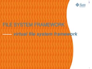 FILE SYSTEM FRAMEWORK —— virtual file system framework
