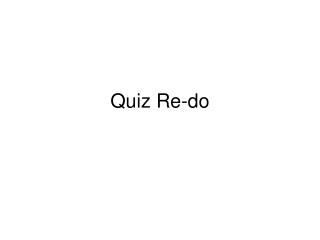 Quiz Re-do