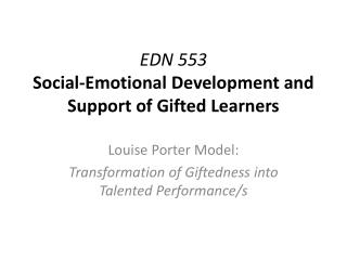 EDN 553 Social-Emotional Development and Support of Gifted Learners