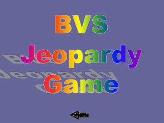 BVS Jeopardy Game