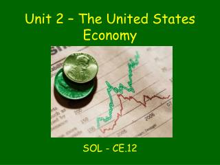 Unit 2 – The United States Economy