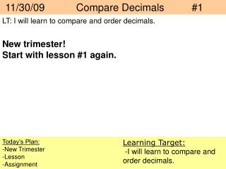 11/30/09 	 Compare Decimals 	#1