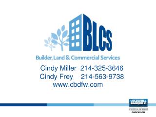 Cindy Miller 214-325-3646 Cindy Frey 214-563-9738