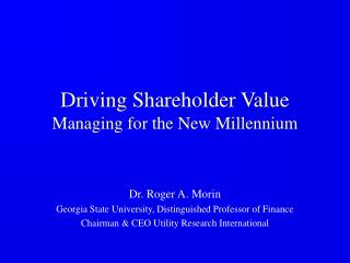 Driving Shareholder Value Managing for the New Millennium