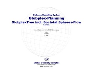 Global e-Society Complex Evolutive Society System globplex