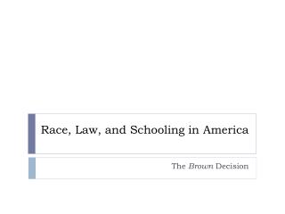 Race, Law, and Schooling in America