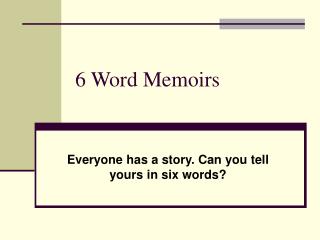 6 Word Memoirs