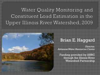 Brian E. Haggard Director, Arkansas Water Resources Center