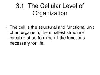 3.1 The Cellular Level of Organization