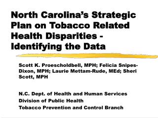 North Carolina’s Strategic Plan on Tobacco Related Health Disparities - Identifying the Data