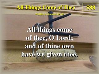 All Things Come of Thee