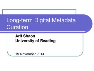 Long-term Digital Metadata Curation