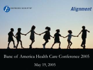 Banc of America Health Care Conference 2005