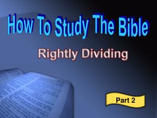 How To Study The Bible