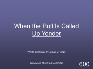 When the Roll Is Called Up Yonder