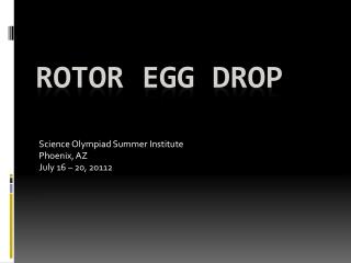 Rotor egg drop