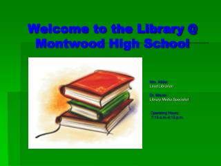 Welcome to the Library @ Montwood High School