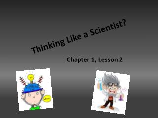 Thinking Like a Scientist?