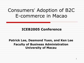 Consumers ’ Adoption of B2C E-commerce in Macao