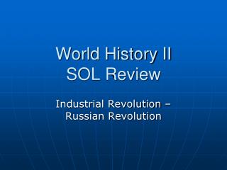 World History II SOL Review