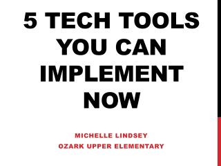 5 Tech Tools you can implement now