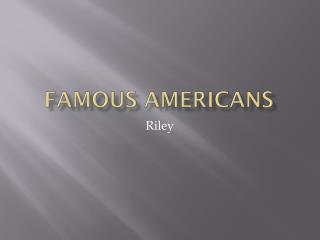 Famous Americans