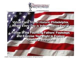 Virtual Field Trip of Historic Philadelphia, Where Every Day is Independence Day!™