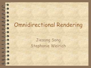 Omnidirectional Rendering