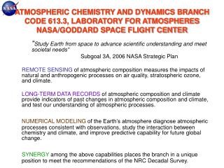 “ Study Earth from space to advance scientific understanding and meet societal needs”