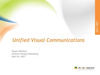 Unified Visual Communications