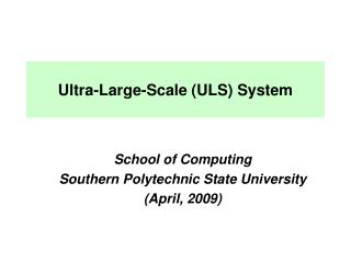 Ultra-Large-Scale (ULS) System