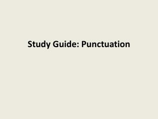 Study Guide: Punctuation