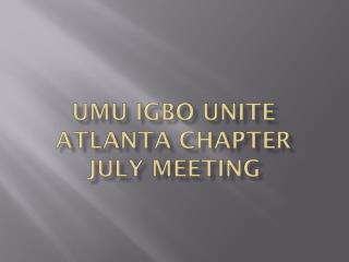 Umu Igbo Unite atlanta Chapter July meeting