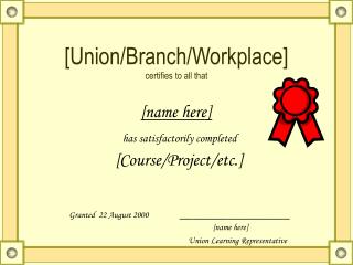 [Union/Branch/Workplace] certifies to all that