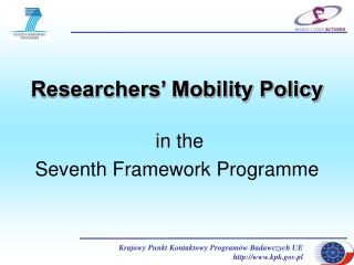Researchers’ Mobility Policy in the Seventh Framework Programme