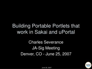 Building Portable Portlets that work in Sakai and uPortal