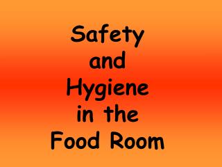 Safety and Hygiene in the Food Room