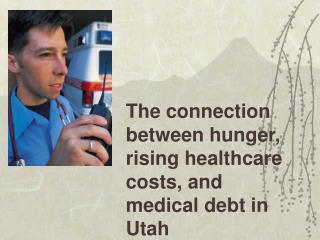 The connection between hunger, rising healthcare costs, and medical debt in Utah
