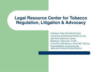 Legal Resource Center for Tobacco Regulation, Litigation &amp; Advocacy