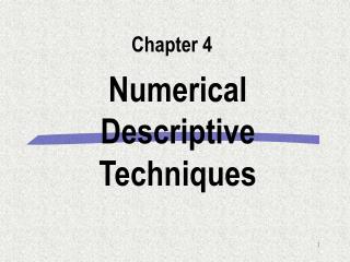 Numerical Descriptive Techniques