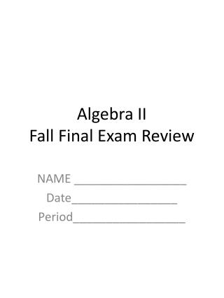 Algebra II Fall Final Exam Review