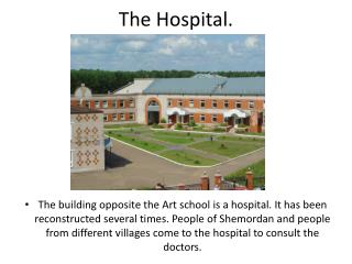 The Hospital.