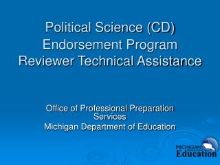 Political Science (CD) Endorsement Program Reviewer Technical Assistance