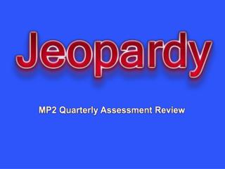 MP2 Quarterly Assessment Review