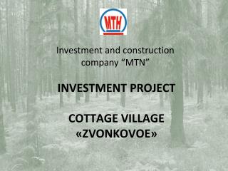 Investment and construction company “MTN”