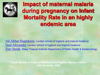 Impact of maternal malaria during pregnancy on Infant Mortality Rate in an highly endemic area