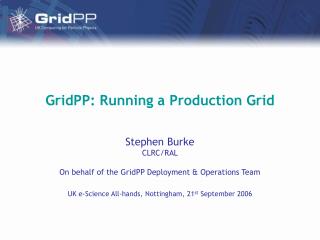 GridPP: Running a Production Grid