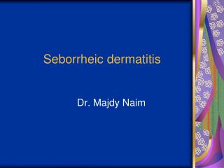 Seborrheic dermatitis