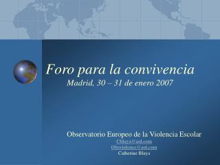 Foro para la convivencia Madrid, 30 – 31 de enero 2007